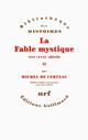 LA FABLE MYSTIQUE TOME 2  -  XVI-XVIIE SIECLE 